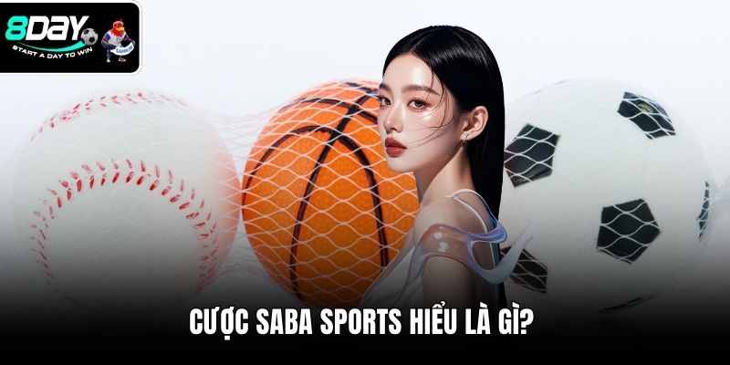 Cược Saba Sports hiểu là gì? 