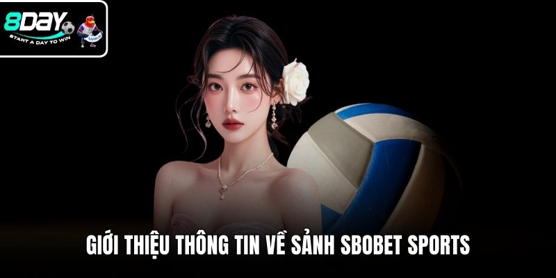 Giới thiệu thông tin về sảnh SBOBET Sports