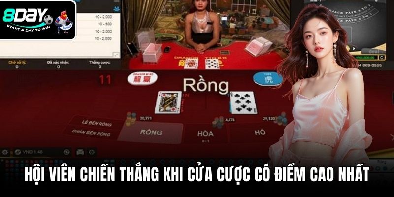 Hội viên chiến thắng khi cửa cược có điểm cao nhất