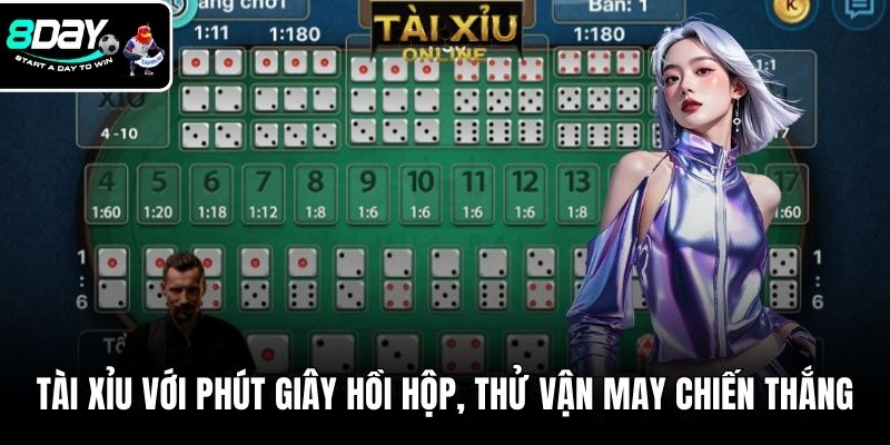 Tài xỉu với những phút giây hồi hộp, thử vận may chiến thắng