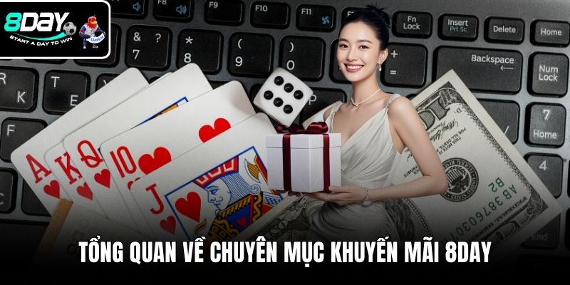 Tổng quan về chuyên mục khuyến mãi 8DAY