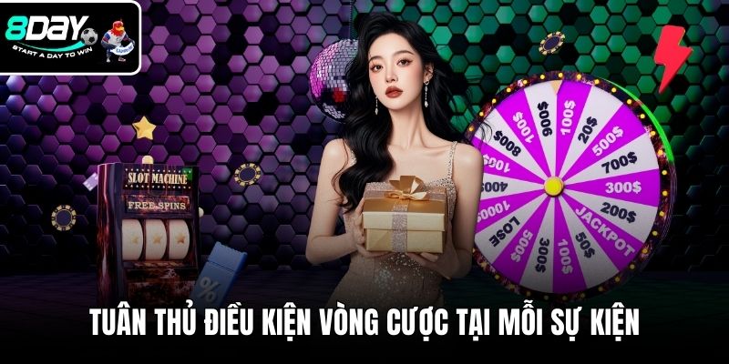 Tuân thủ điều kiện vòng cược tại mỗi sự kiện